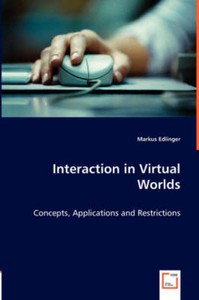 Cover for Markus Edlinger · Interaction in Virtual Worlds (Paperback Book) (2008)