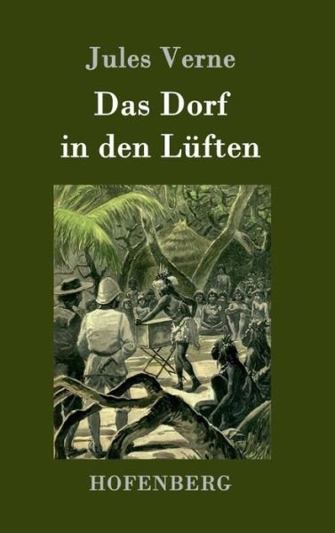 Cover for Jules Verne · Das Dorf in den Luften (Innbunden bok) (2015)