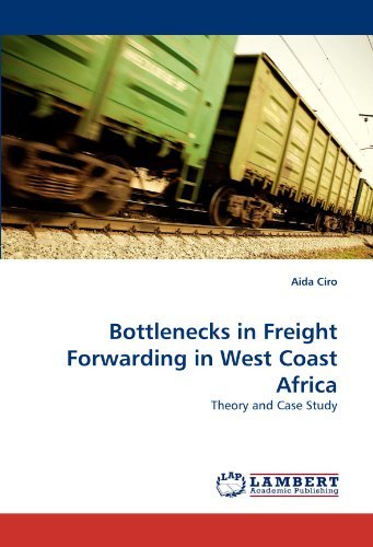 Cover for Aida Ciro · Bottlenecks in Freight Forwarding in West Coast Africa: Theory and Case Study (Pocketbok) (2011)