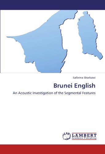 Cover for Salbrina Sharbawi · Brunei English: an Acoustic Investigation of the Segmental Features (Paperback Book) (2011)