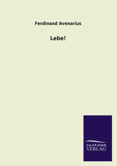 Cover for Ferdinand Avenarius · Lebe! (Paperback Book) [German edition] (2013)