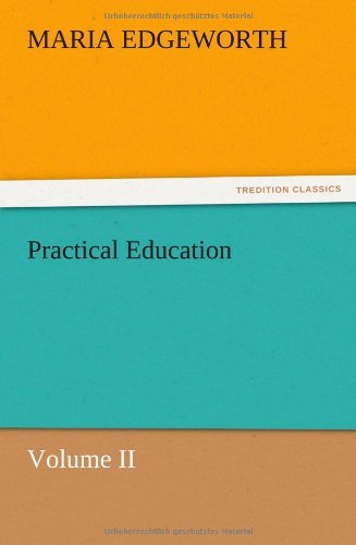 Cover for Maria Edgeworth · Practical Education, Volume II (Pocketbok) (2012)