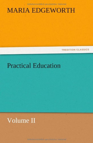 Cover for Maria Edgeworth · Practical Education, Volume II (Paperback Book) (2012)