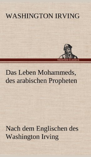 Cover for Washington Irving · Das Leben Mohammeds, Des Arabischen Propheten (Hardcover Book) [German edition] (2012)