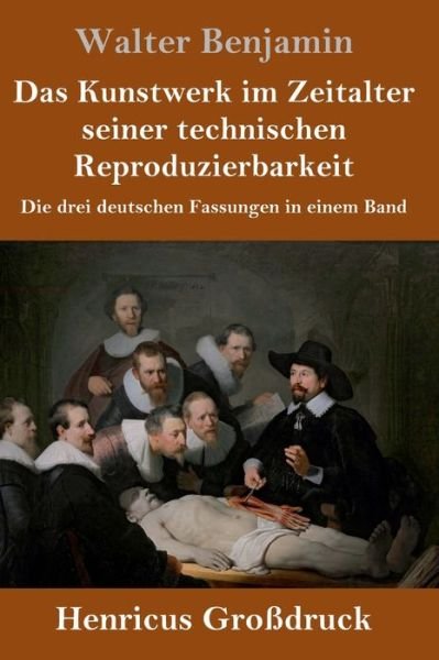 Cover for Walter Benjamin · Das Kunstwerk im Zeitalter seiner technischen Reproduzierbarkeit (Grossdruck) (Gebundenes Buch) (2019)