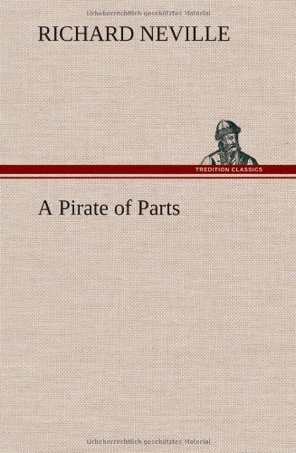 Cover for Richard Neville · A Pirate of Parts (Hardcover Book) (2012)