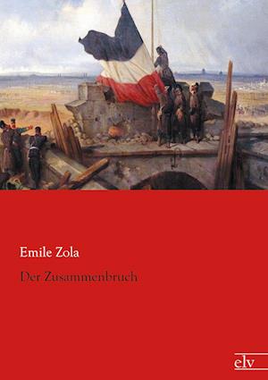 Cover for Émile Zola · Der Zusammenbruch (Paperback Book) (2013)
