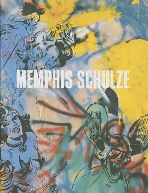 Memphis Schulze: Catalogue Raisonne - Max Schulze - Books - Snoeck Verlagsgesellschaft mbH - 9783864420863 - October 15, 2014