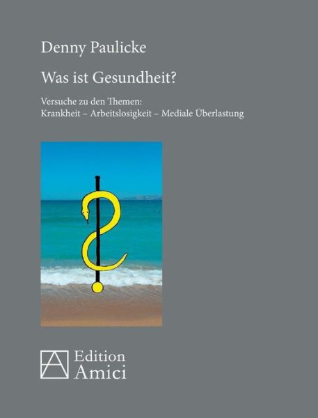 Cover for Denny Paulicke · Was Ist Gesundheit? (Paperback Book) [German edition] (2014)