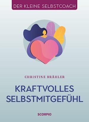 Cover for Christine Brähler · Kraftvolles Selbstmitgefühl (Paperback Book) (2022)