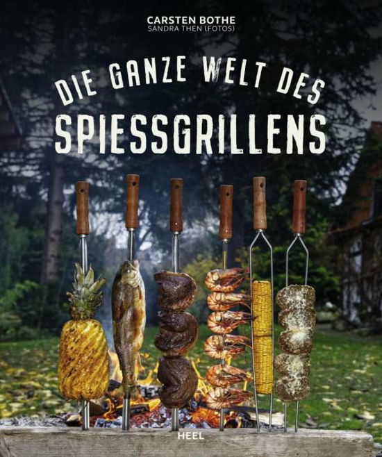 Cover for Bothe · Die ganze Welt des Spießgrillens (Bok)