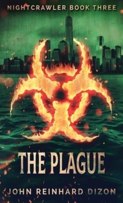 Cover for John Reinhard Dizon · The Plague - Nightcrawler (Gebundenes Buch) (2021)