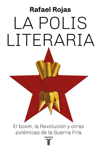 Cover for Rafael Rojas · La polis literaria. El boom, la Revolución y otras polémicas de la Guerra Fría (Paperback Book) (2018)