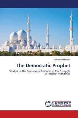 Cover for Habash · The Democratic Prophet (Bog) (2018)
