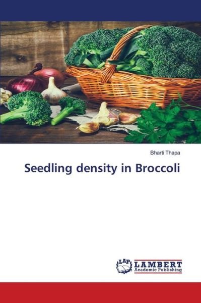 Cover for Thapa · Seedling density in Broccoli (Book) (2020)