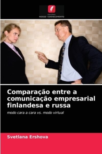 Cover for Svetlana Ershova · Comparacao entre a comunicacao empresarial finlandesa e russa (Paperback Book) (2021)