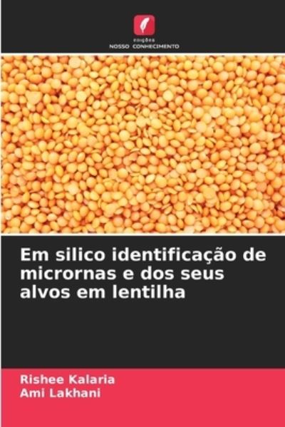 Cover for Rishee Kalaria · Em silico identificação de micrornas e dos seus alvos em lentilha (Paperback Book) (2023)