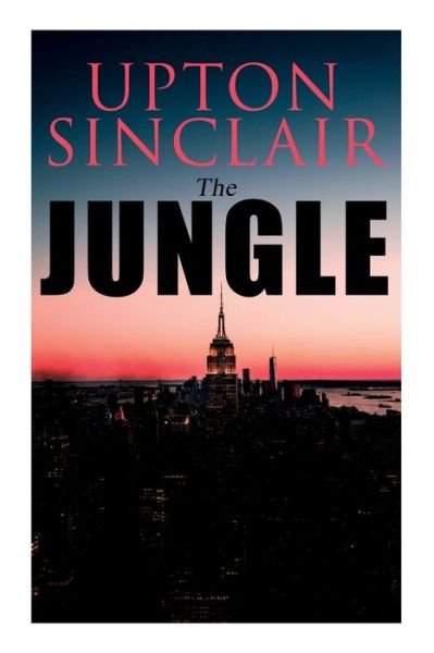 The Jungle - Upton Sinclair - Libros - E-Artnow - 9788027309863 - 30 de diciembre de 2020