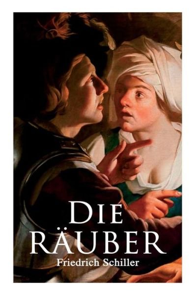 Cover for Friedrich Schiller · Die R uber (Taschenbuch) (2018)