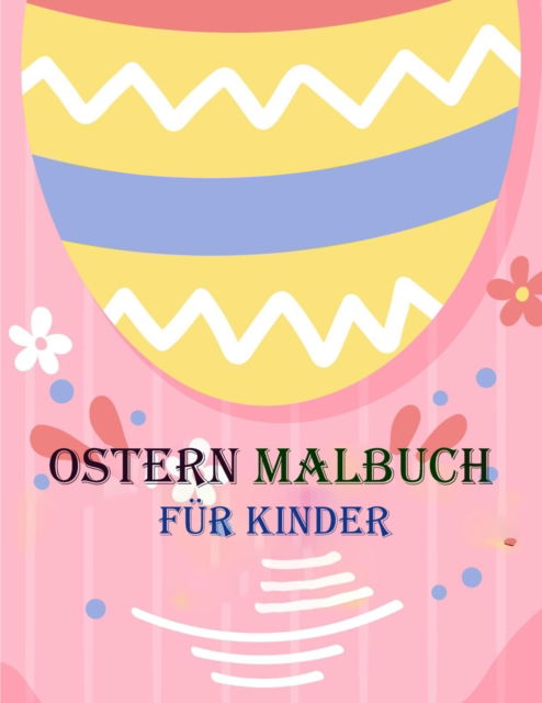 Cover for Deeasy Gopublish · Ostern Malbuch Fur Kinder (Paperback Book) (2021)