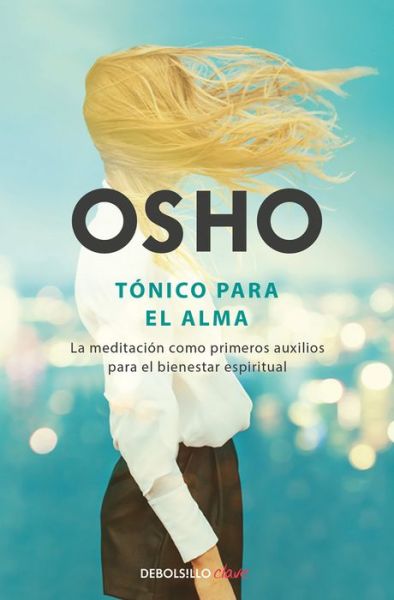 Cover for Osho · Tonico para el alma / Pharmacy For the Soul (Paperback Book) (2016)