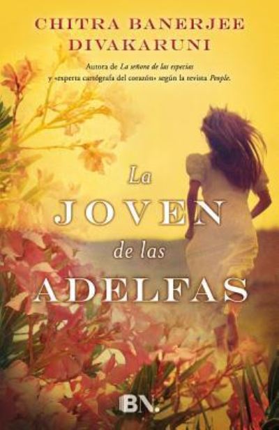 La Joven de las Adelfas - Chitra Banerjee Divakaruni - Libros - EDICIONES B - 9788466656863 - 31 de diciembre de 2015