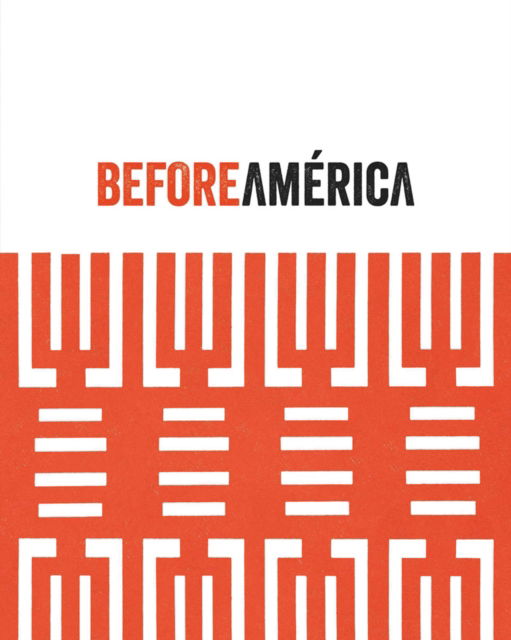 Before America: Original Sources in Modern Culture -  - Książki - Fundacion Juan March - 9788470756863 - 31 października 2024