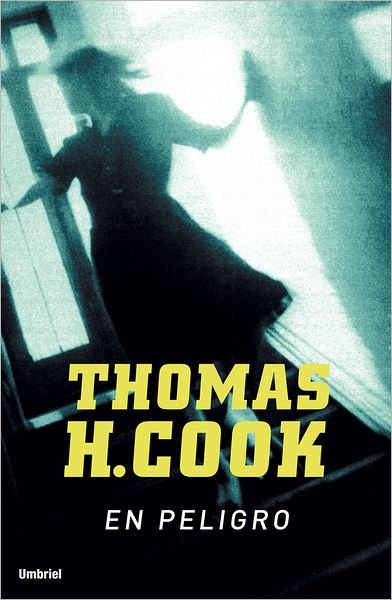 Cover for Thomas H. Cook · En Peligro / Peril (Paperback Book) [Spanish, Tra edition] (2005)