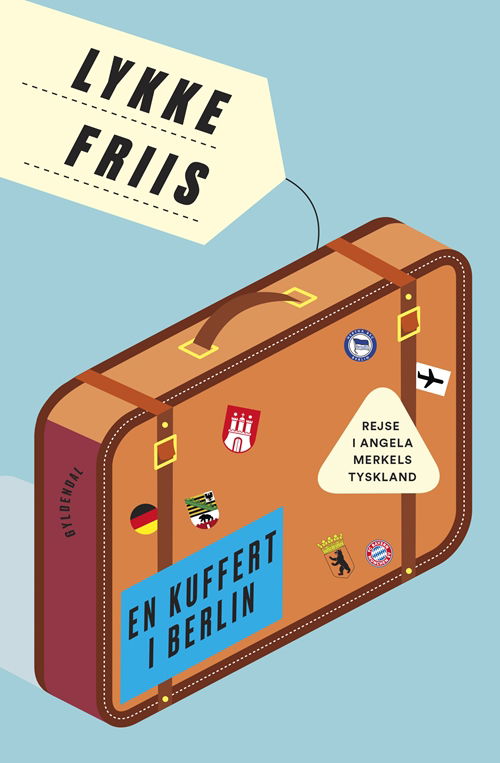 Cover for Lykke Friis · En kuffert i Berlin (Sewn Spine Book) [1.º edición] (2018)