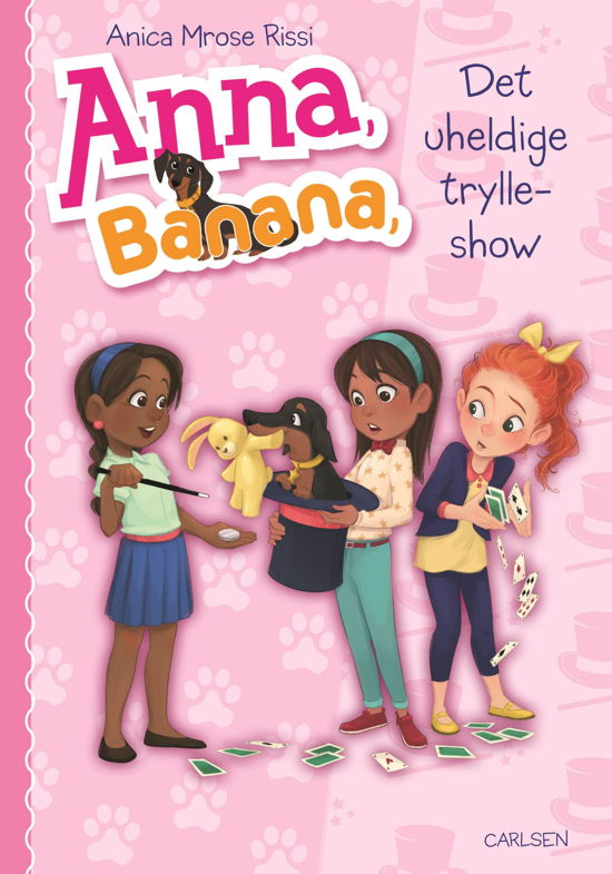 Anna, Banana: Anna, Banana (8) - Det uheldige trylleshow - Anica Mrose Rissi - Kirjat - CARLSEN - 9788711981863 - tiistai 11. elokuuta 2020