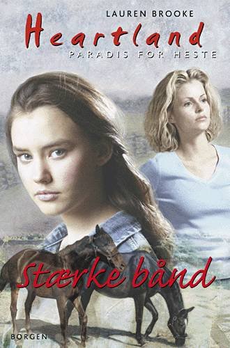 Cover for Lauren Brooke · Heartland: Stærke bånd (Sewn Spine Book) [1º edição] (2005)