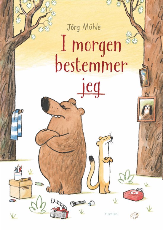 Jörg Mühle · I morgen bestemmer jeg (Hardcover Book) [1. Painos] (2024)