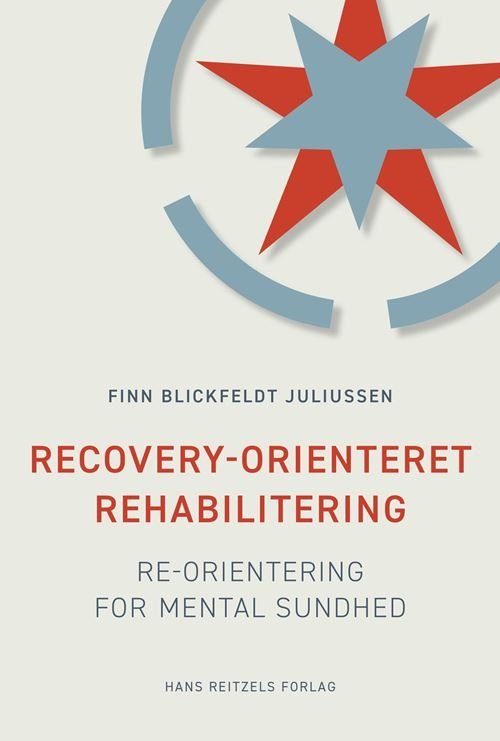 Cover for Finn Blickfeldt Juliussen · Recovery-orienteret rehabilitering (Sewn Spine Book) [1th edição] (2021)