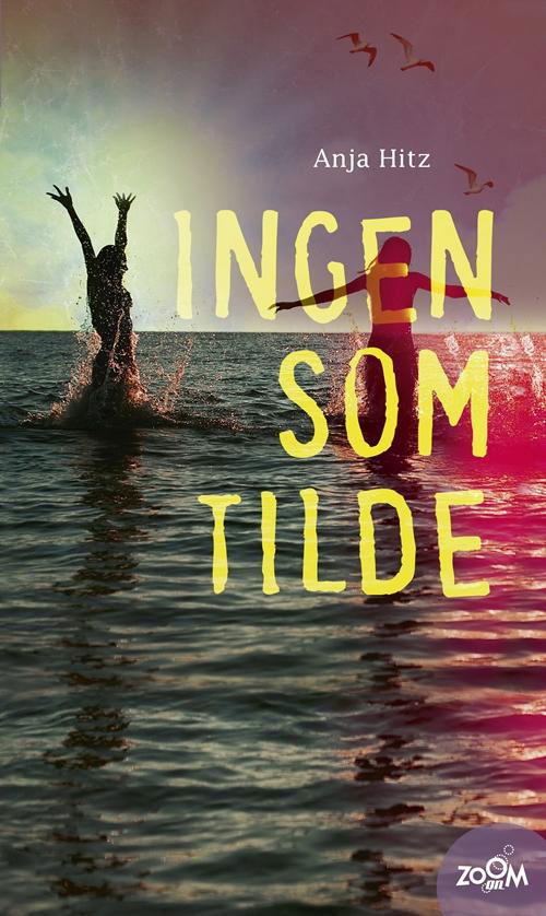 Cover for Anja Hitz · Zoom On: Ingen som Tilde (Heftet bok) [1. utgave] (2016)