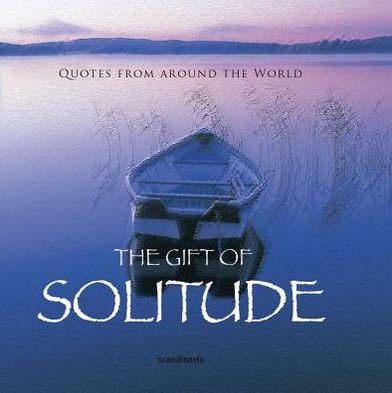Cover for Ben Alex · The Gift of Solitude (Quotes) (Gift Book) (Hardcover Book) (2010)