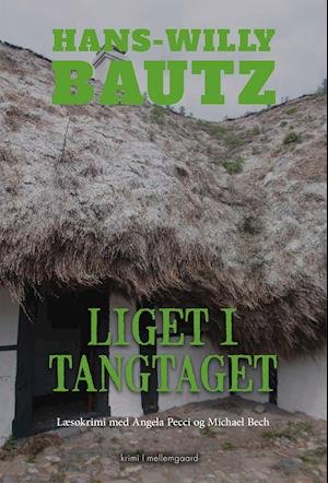 Cover for Hans-Willy Bautz · Liget i tangtaget (Sewn Spine Book) [1. Painos] (2021)