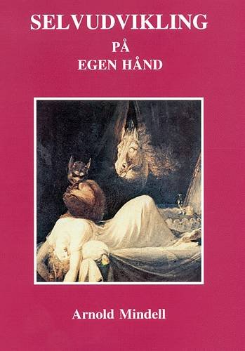 Cover for Arnold Mindell · Selvudvikling på egen hånd (Sewn Spine Book) [1st edition] [Ingen] (1997)
