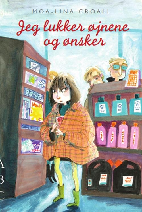 Cover for Moa-Lina Croall · Jeg lukker øjnene og ønsker (Paperback Book) [1st edition] [Paperback] (2014)