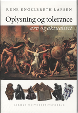 Cover for Rune Engelbreth Larsen · Oplysning og tolerance (Sewn Spine Book) [1e uitgave] (2009)