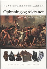 Cover for Rune Engelbreth Larsen · Oplysning og tolerance (Sewn Spine Book) [1st edition] (2009)