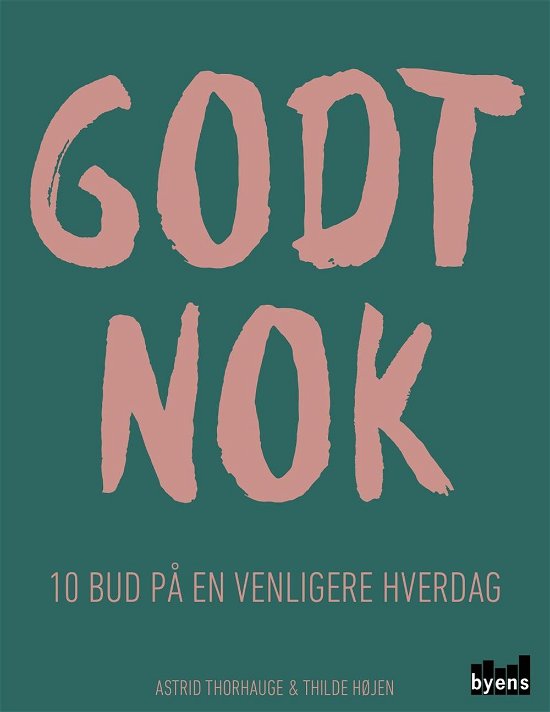 Cover for Astrid Thorhauge og Thilde Højen · Godt nok (Sewn Spine Book) (2017)