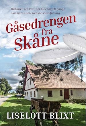 Cover for Liselott Blixt · Gåsedrengen fra Skåne (Hardcover Book) [1th edição] (2021)
