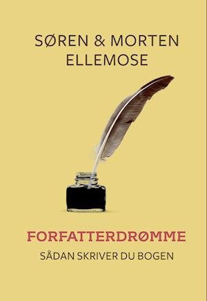 Cover for Søren og Morten Ellemose · FORFATTERDRØMME: FORFATTERDRØMME - Sådan skriver du bogen (Hardcover bog) [1. udgave] (2023)