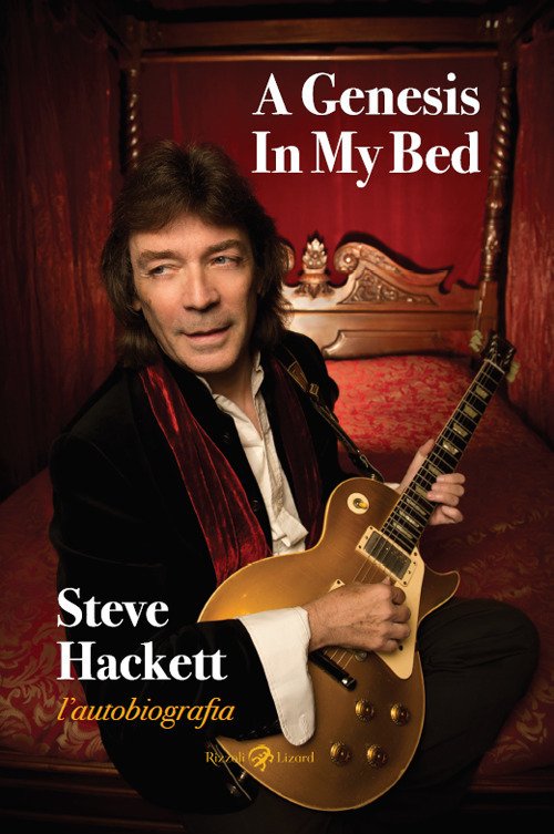 Cover for Steve Hackett · A Genesis In My Bed. L'autobiografia (Bok)