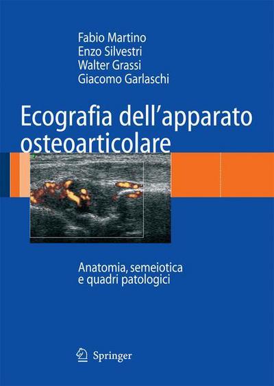 Cover for Fabio Martino · Ecografia dell'apparato osteoarticolare: Anatomia, semeiotica e quadri patologici (Paperback Book) (2010)