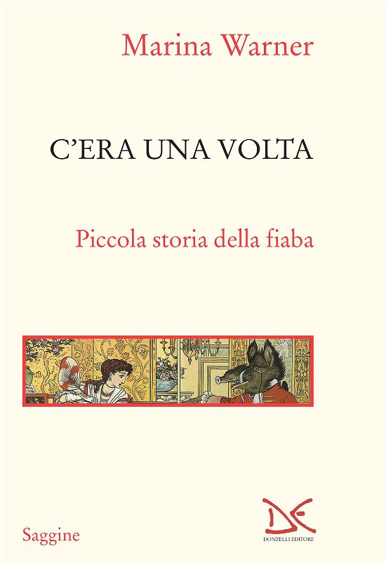 Cover for Marina Warner · C'era Una Volta. Piccola Storia Della Fiaba (Bok)