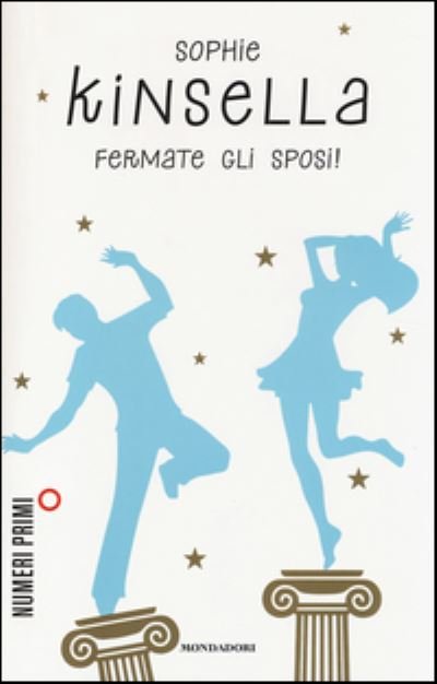 Fermate gli sposi - Sophie Kinsella - Böcker - Numeri Primi - 9788866210863 - 1 augusti 2014