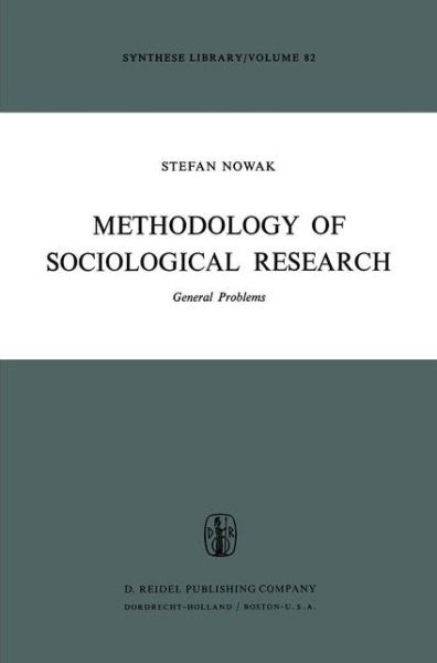 Cover for S. Nowak · Methodology of Sociological Research: General Problems - Synthese Library (Hardcover Book) [1977 edition] (1977)