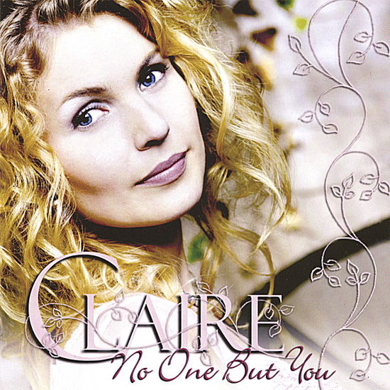 No One but You - Claire - Muzyka - NM - 9789080822863 - 14 listopada 2006