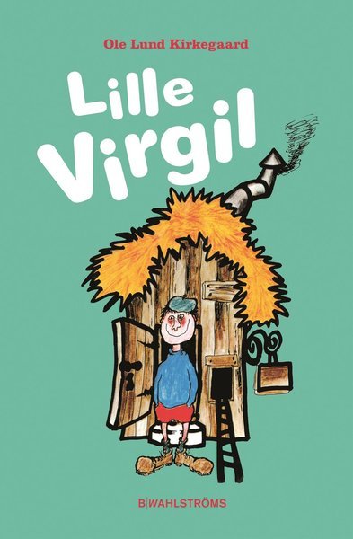 Cover for Ole Lund Kirkegaard · Lille Virgil (Innbunden bok) (2015)